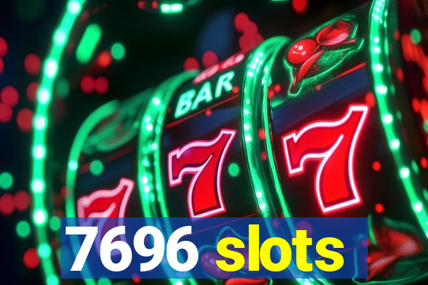 7696 slots